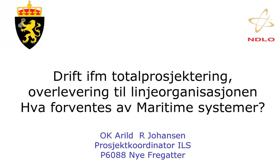 forventes av Maritime systemer?