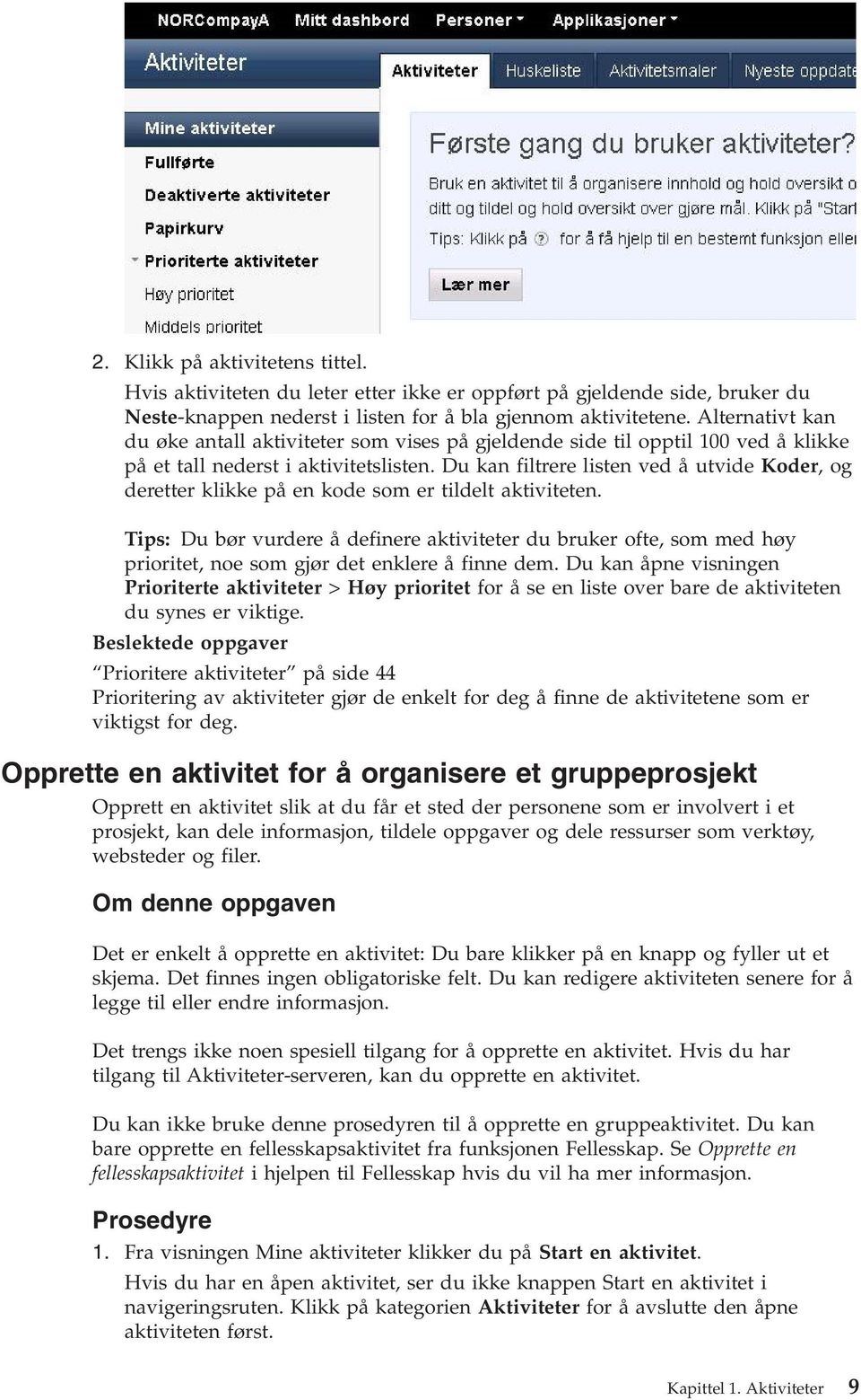 Du kan filtrere listen ved å utvide Koder, og deretter klikke på en kode som er tildelt aktiviteten.