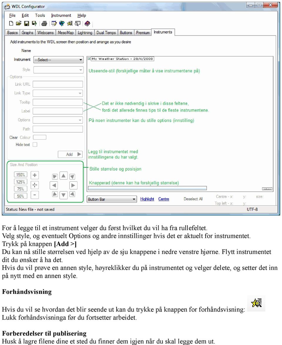 Hvis du vil prøve en annen style, høyreklikker du på instrumentet og velger delete, og setter det inn på nytt med en annen style.