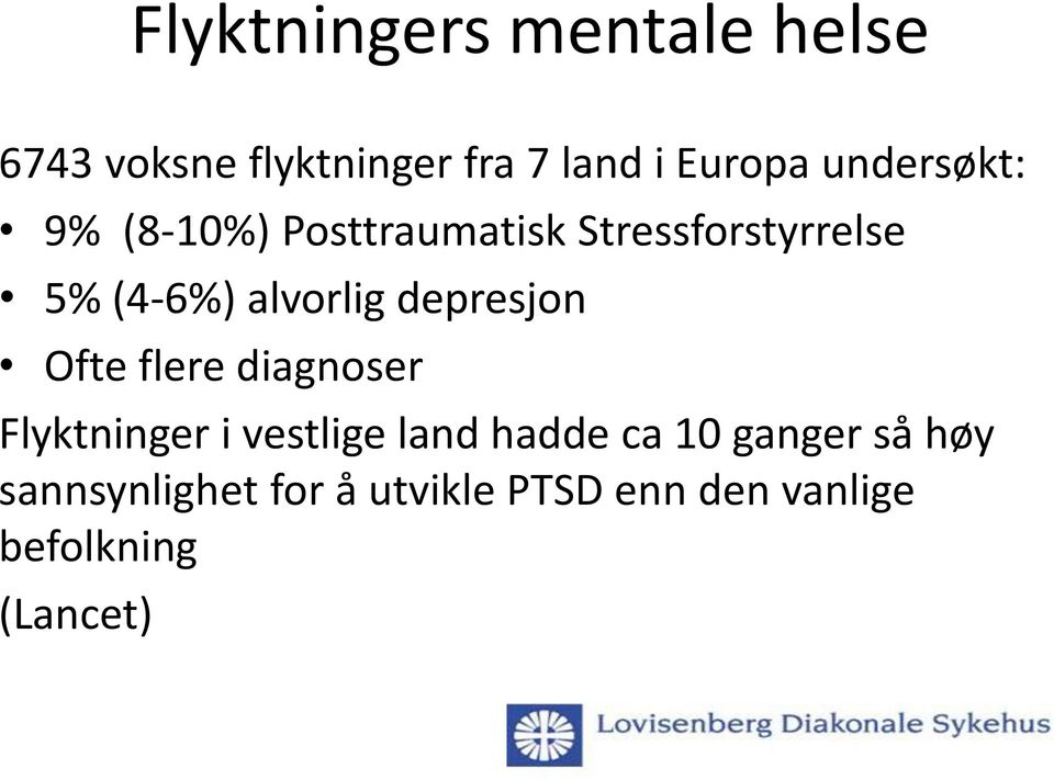 depresjon Ofte flere diagnoser Flyktninger i vestlige land hadde ca 10