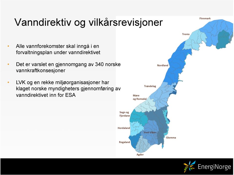 340 norske vannkraftkonsesjoner LVK og en rekke miljøorganisasjoner