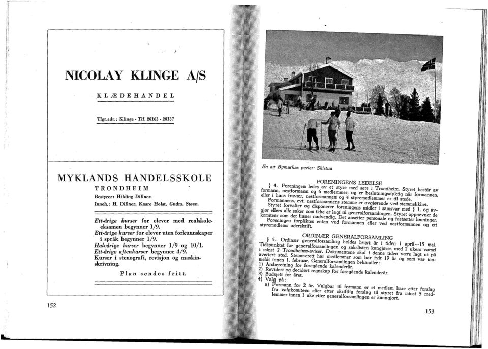 Ett-årige kurser for elever uten forkunnskaper i språk begynner 1/9. Halvårige kurser begynner 1/9 og 10/1. Ett-årige aftenkurser begynner 4/9.