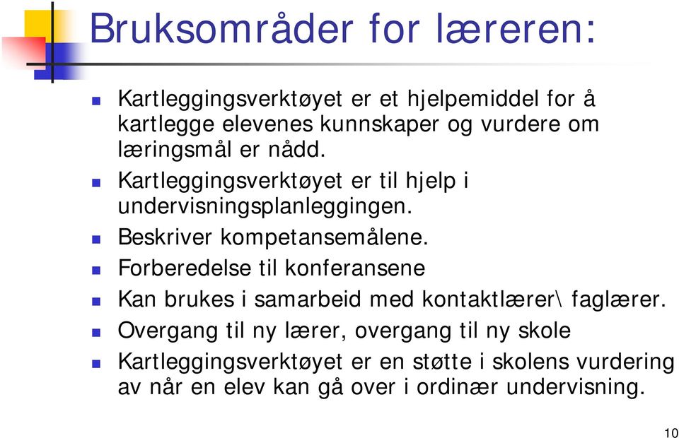 Forberedelse til konferansene Kan brukes i samarbeid med kontaktlærer\ faglærer.