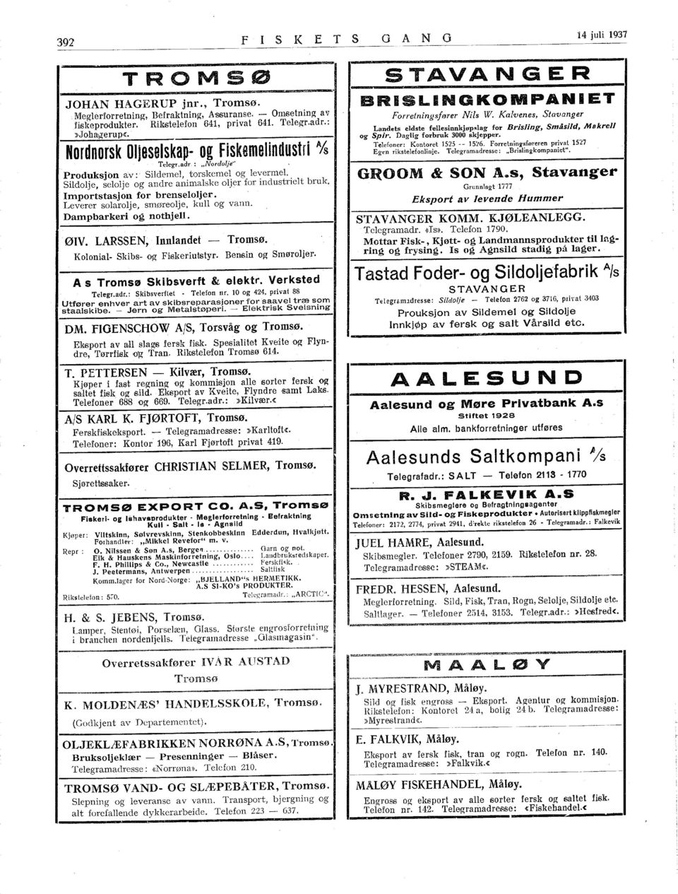 mportstasjon for brenseloljer. Leverer solarolje, smøreolje, kull og vann. Dampbarkeri og nothjell. ØV. LARSSEN, nnlandet Tromsø. Kolonial Skibs og Fiskeriutstyr. Bensin og Smøroljer.