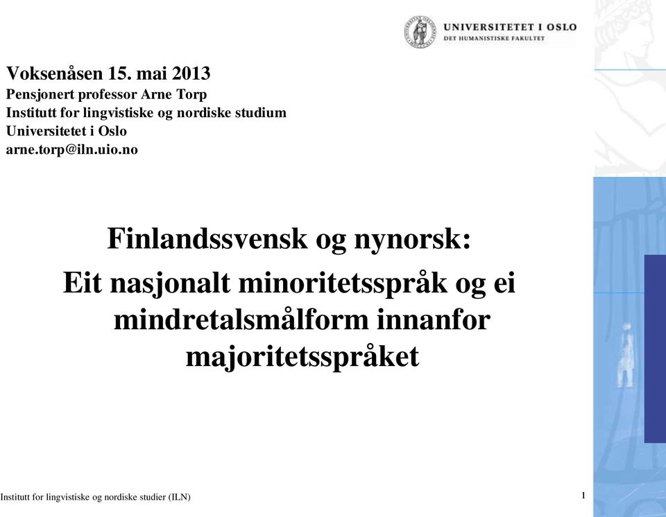 nordiske studium Universitetet i Oslo arne.torp@iln.uio.