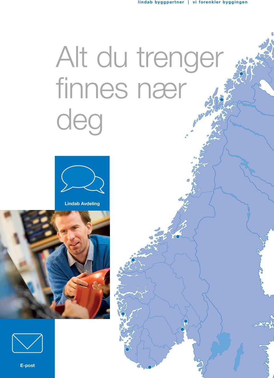 du trenger finnes nær