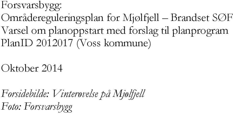 planprogram PlanID 2012017 (Voss kommune) Oktober