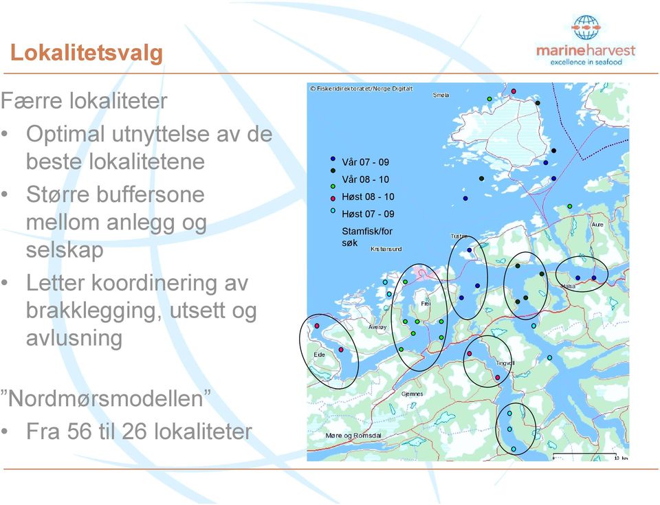 koordinering av brakklegging, utsett og avlusning Vår 07-09 Vår 08-10