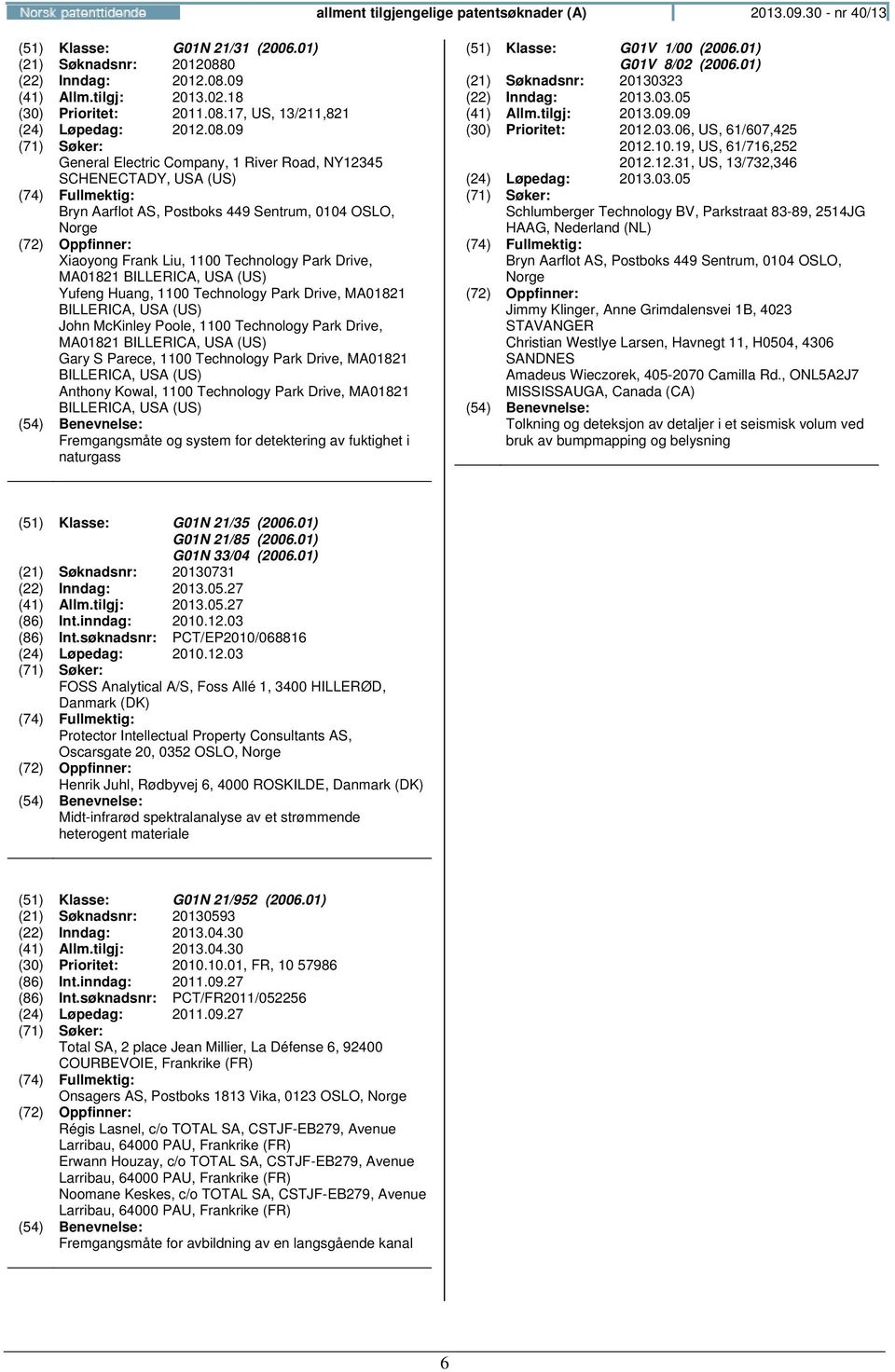 MA01821 BILLERICA, USA (US) John McKinley Poole, 1100 Technology Park Drive, MA01821 BILLERICA, USA (US) Gary S Parece, 1100 Technology Park Drive, MA01821 BILLERICA, USA (US) Anthony Kowal, 1100