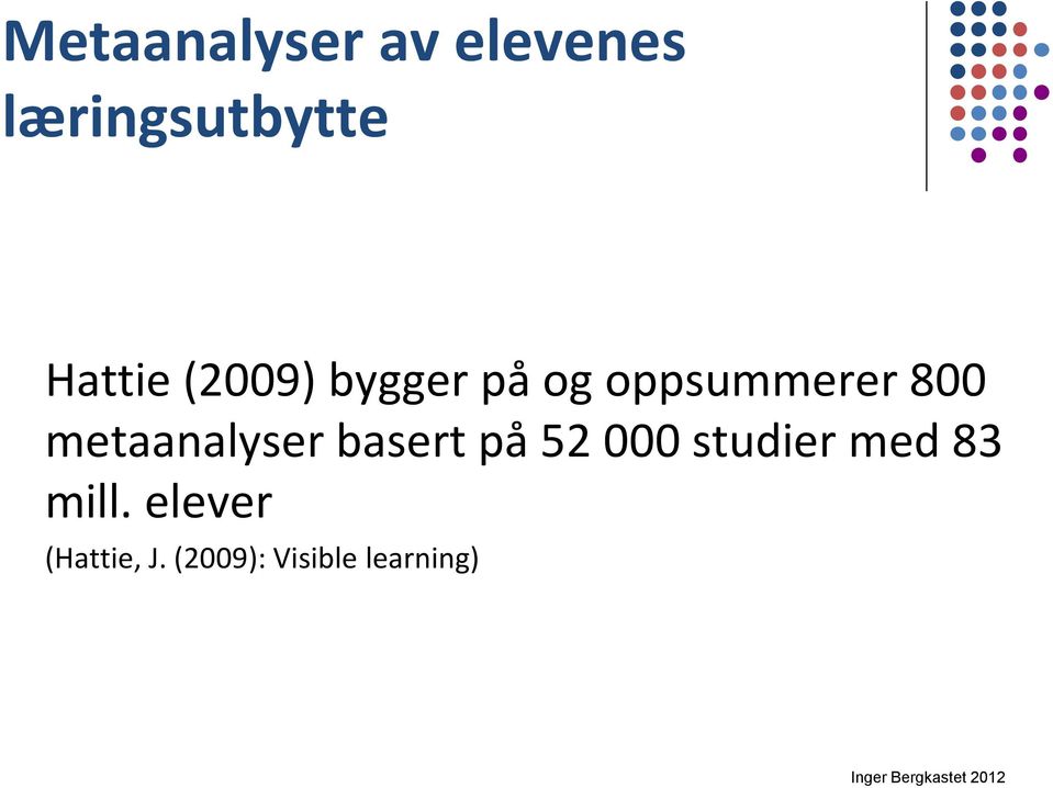 metaanalyser basert på 52 000 studier med 83