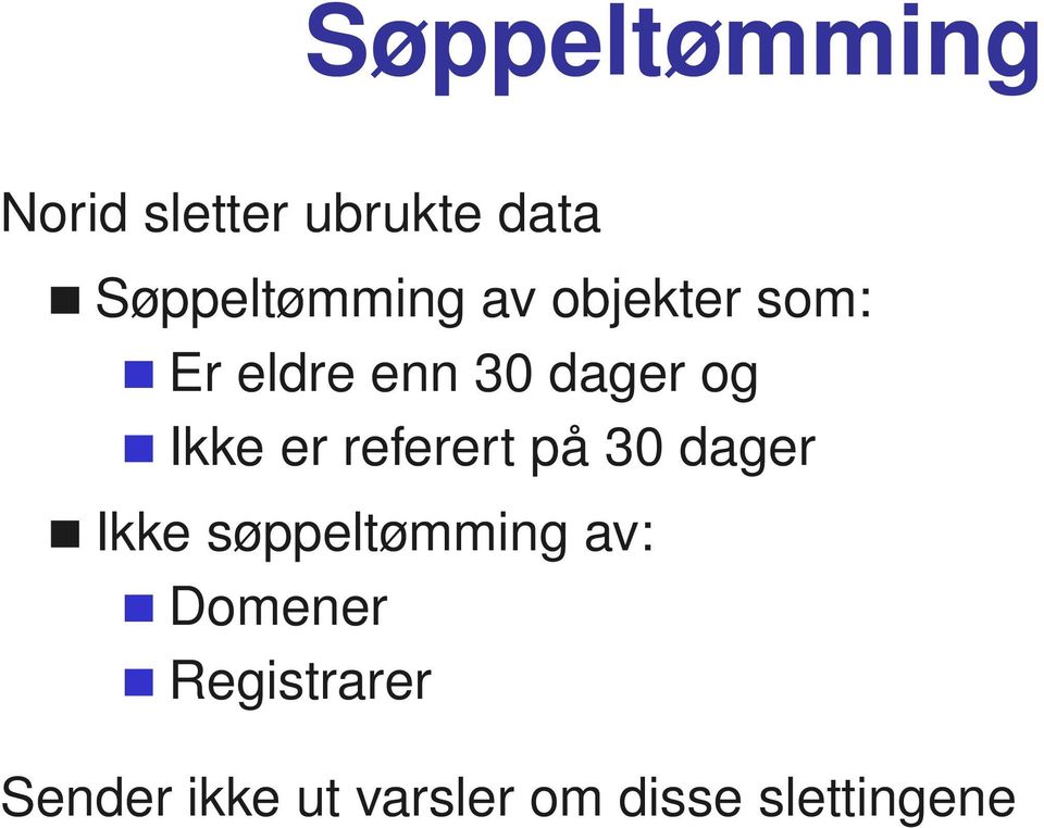 og Ikke er referert på 30 dager Ikke søppeltømming