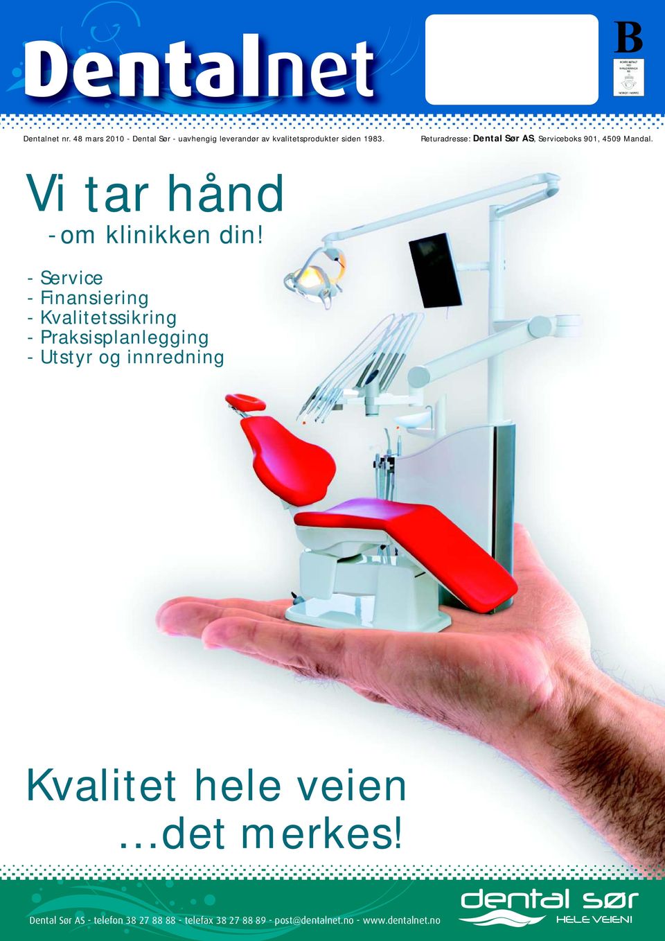 1983. Returadresse: Dental Sør AS, Serviceboks 901, 4509 Mandal.