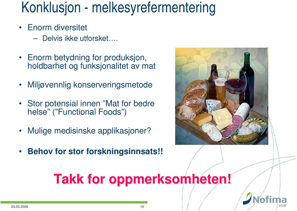 konserveringsmetode Stor potensial innen Mat for bedre helse ( Functional Foods )