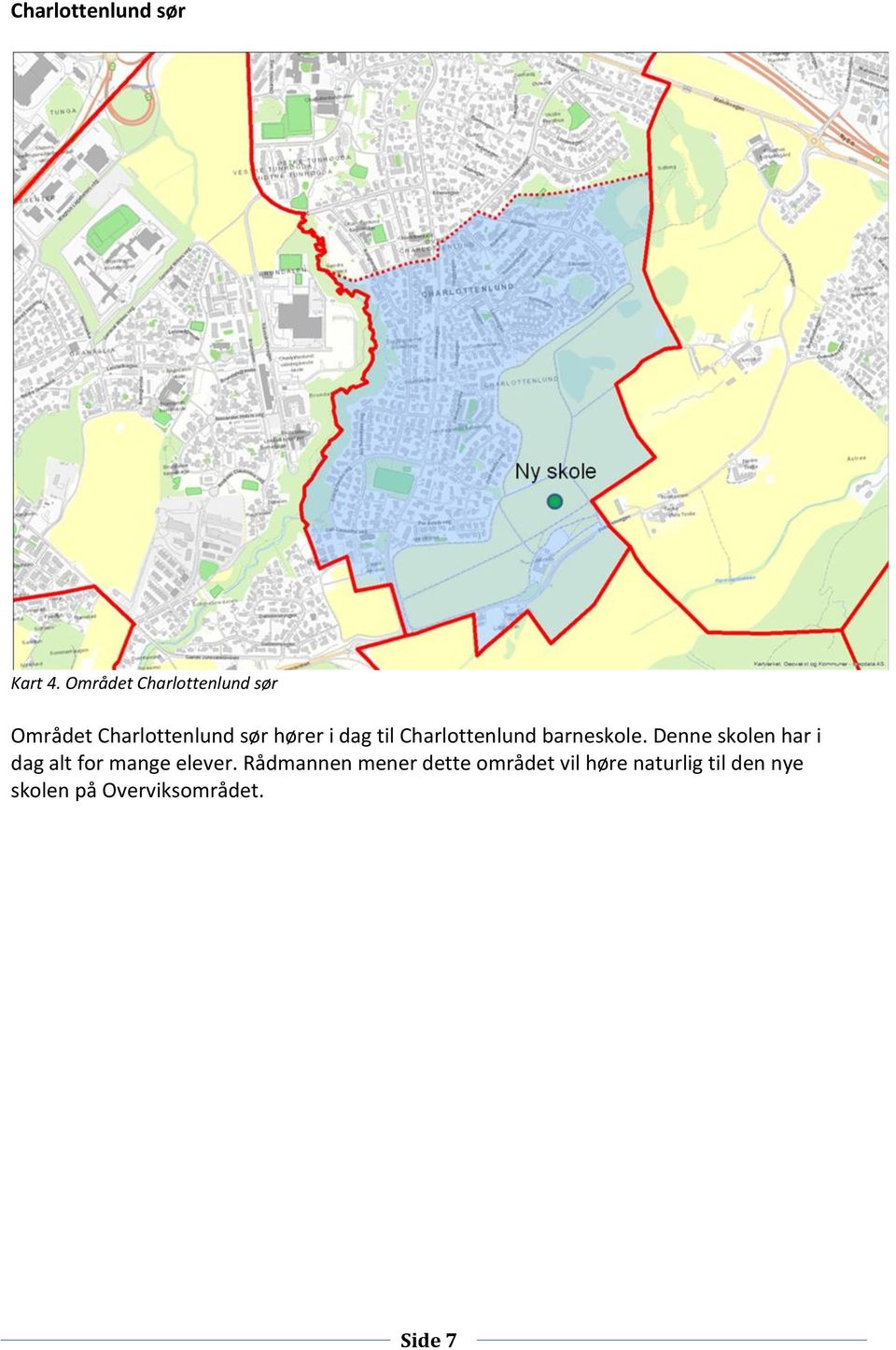 til Charlottenlund barneskole.