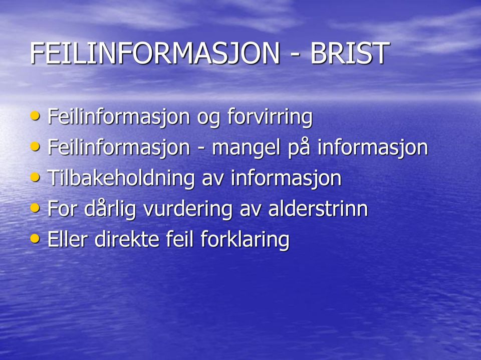 informasjon Tilbakeholdning av informasjon For