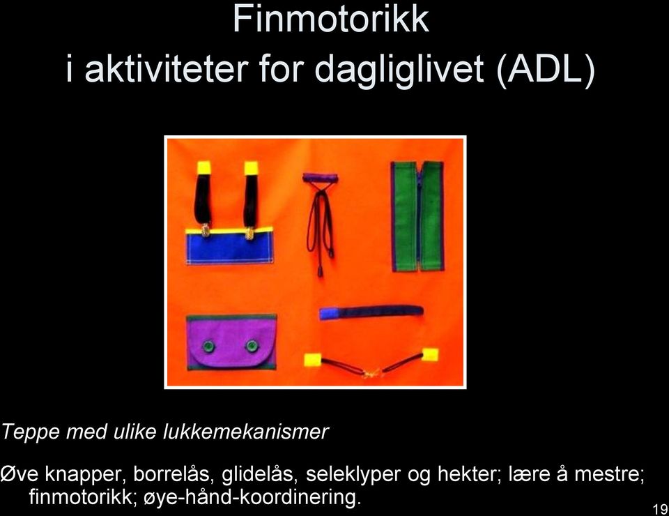 knapper, borrelås, glidelås, seleklyper og