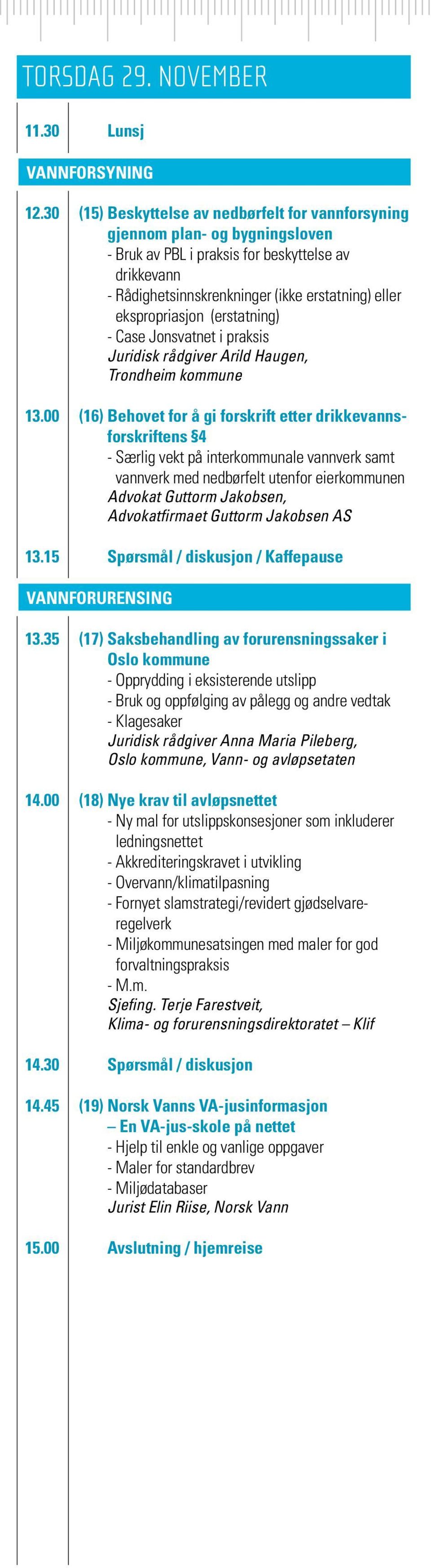 ekspropriasjon (erstatning) - Case Jonsvatnet i praksis Juridisk rådgiver Arild Haugen, Trondheim kommune 13.