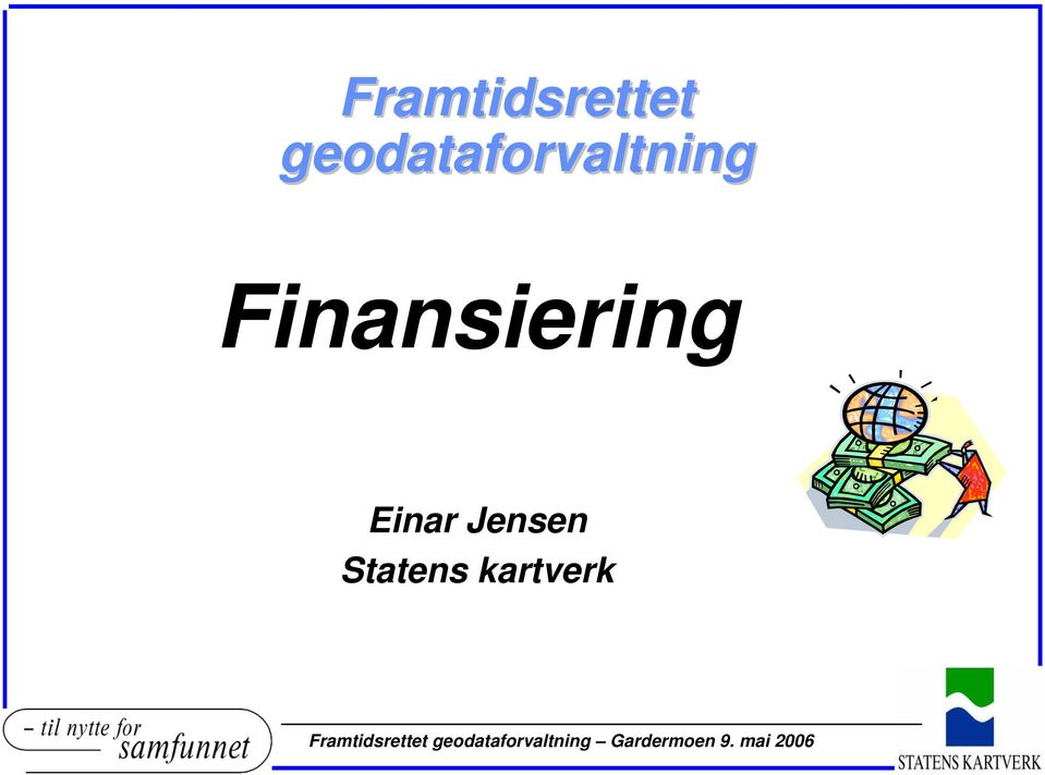 Finansiering Einar