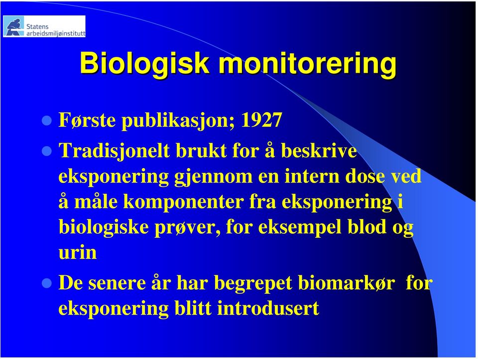 komponenter fra eksponering i biologiske prøver, for eksempel blod