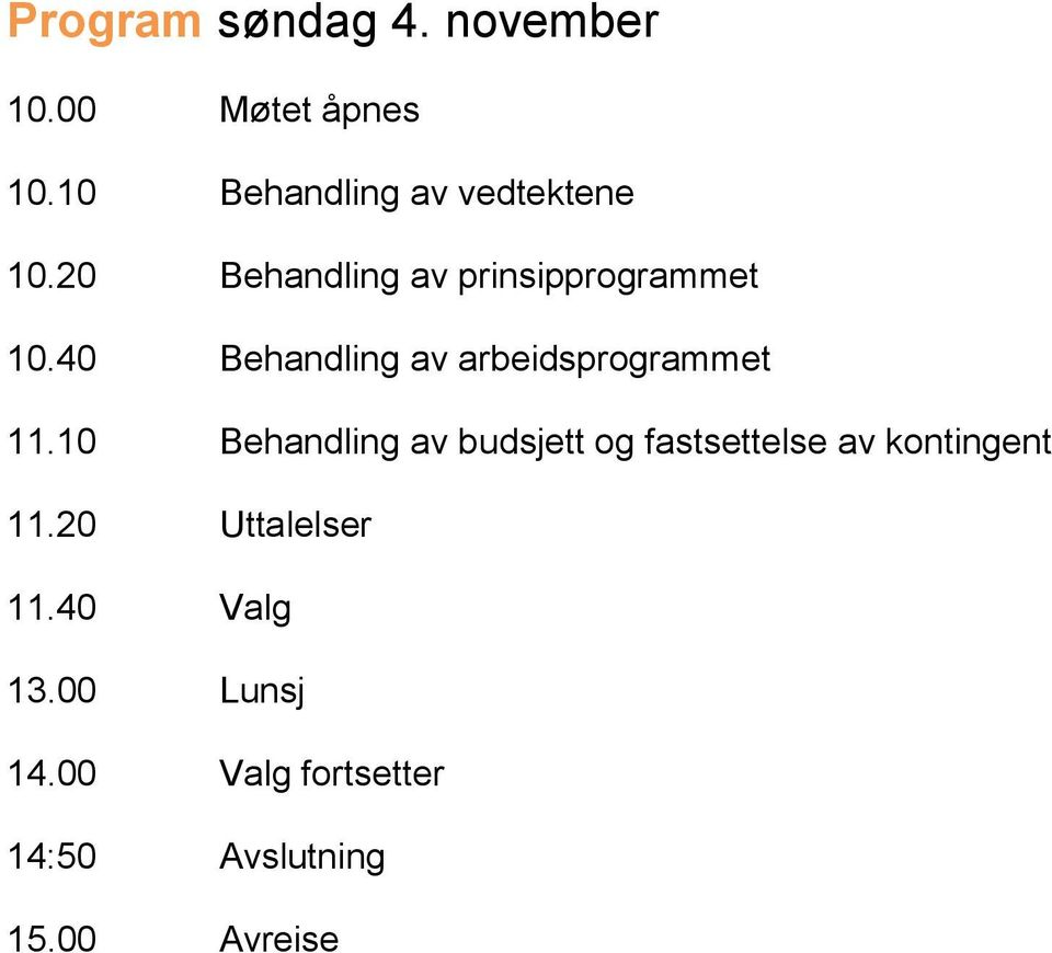 40 Behandling av arbeidsprogrammet 11.