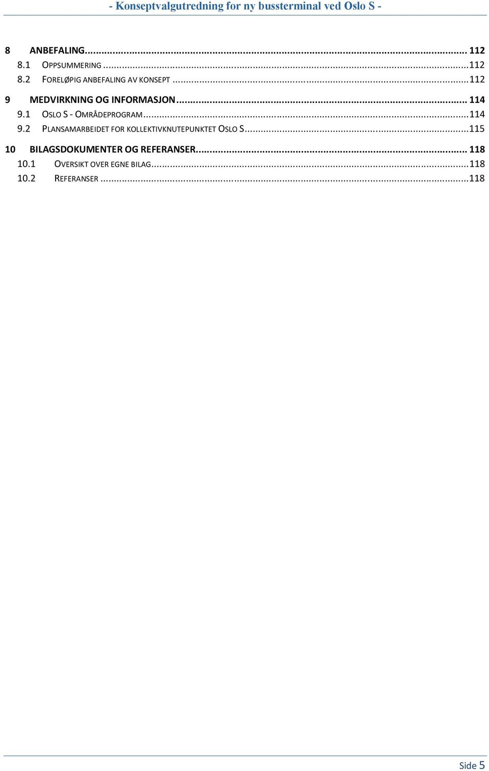 1 OSLO S - OMRÅDEPROGRAM... 114 9.