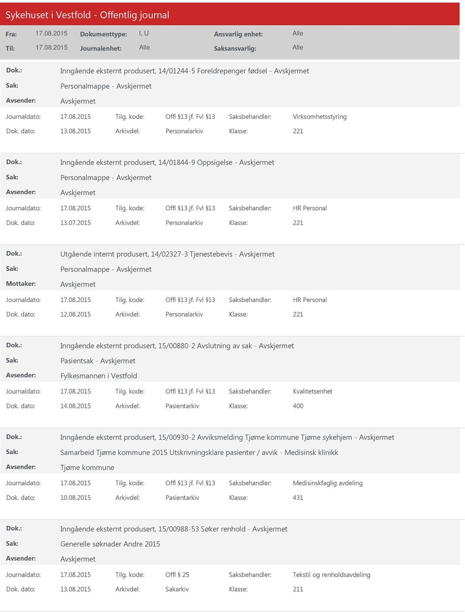 2015 Arkivdel: Personalarkiv tgående internt produsert, 14/02327-3 Tjenestebevis - Personalmappe - Dok. dato: 12.08.