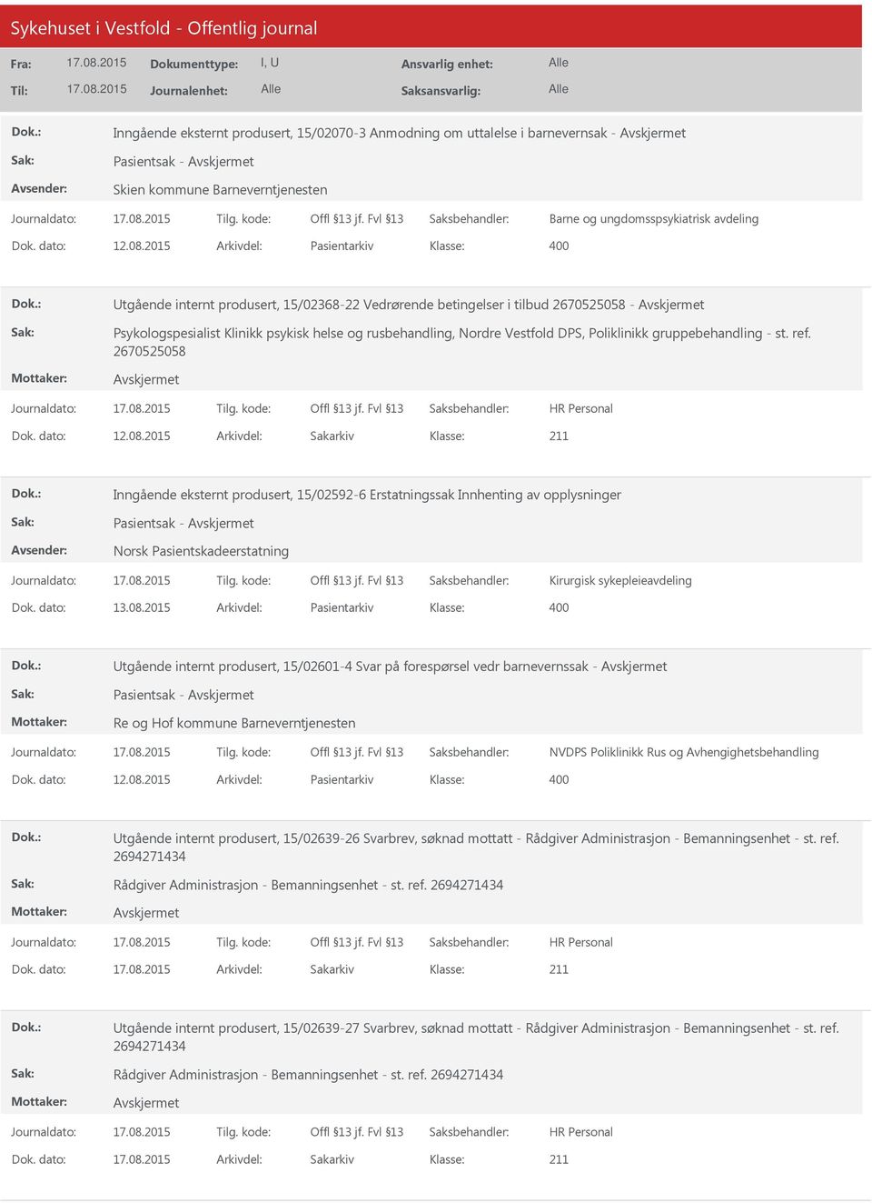 Poliklinikk gruppebehandling - st. ref. 2670525058 Dok. dato: 12.08.