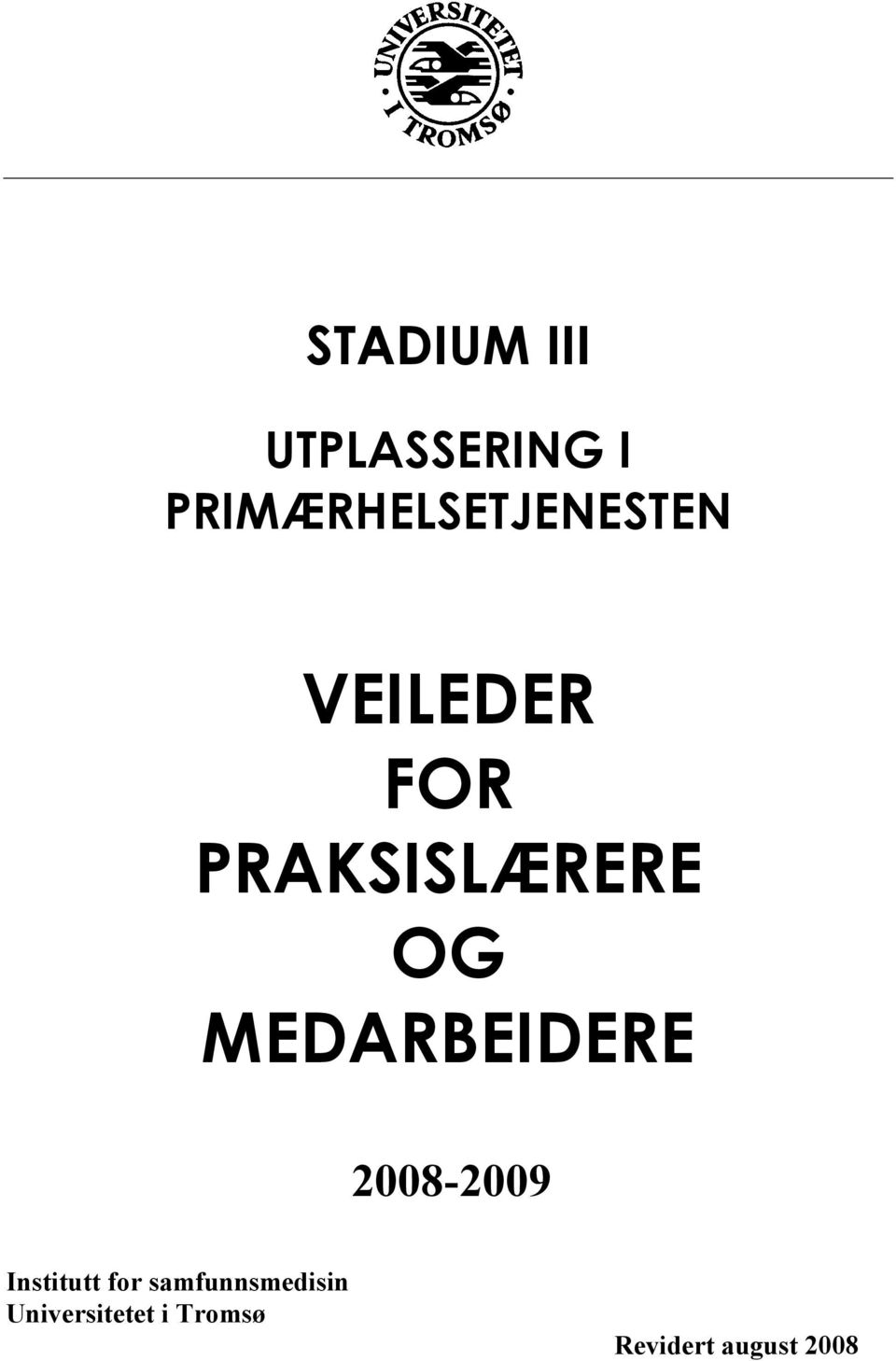 PRAKSISLÆRERE OG MEDARBEIDERE 2008-2009