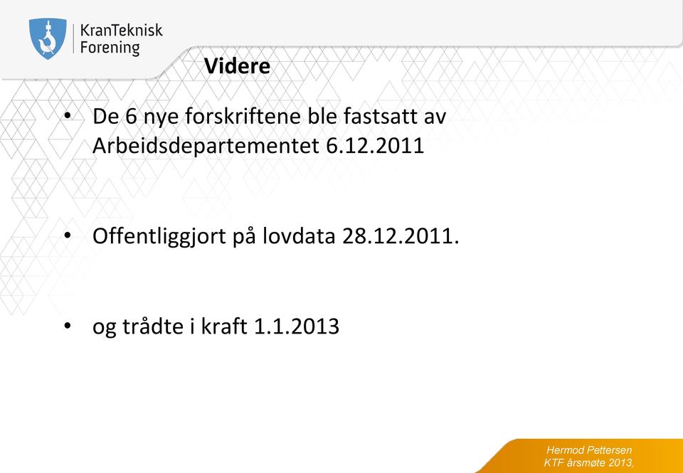 12.2011 Offentliggjort på lovdata