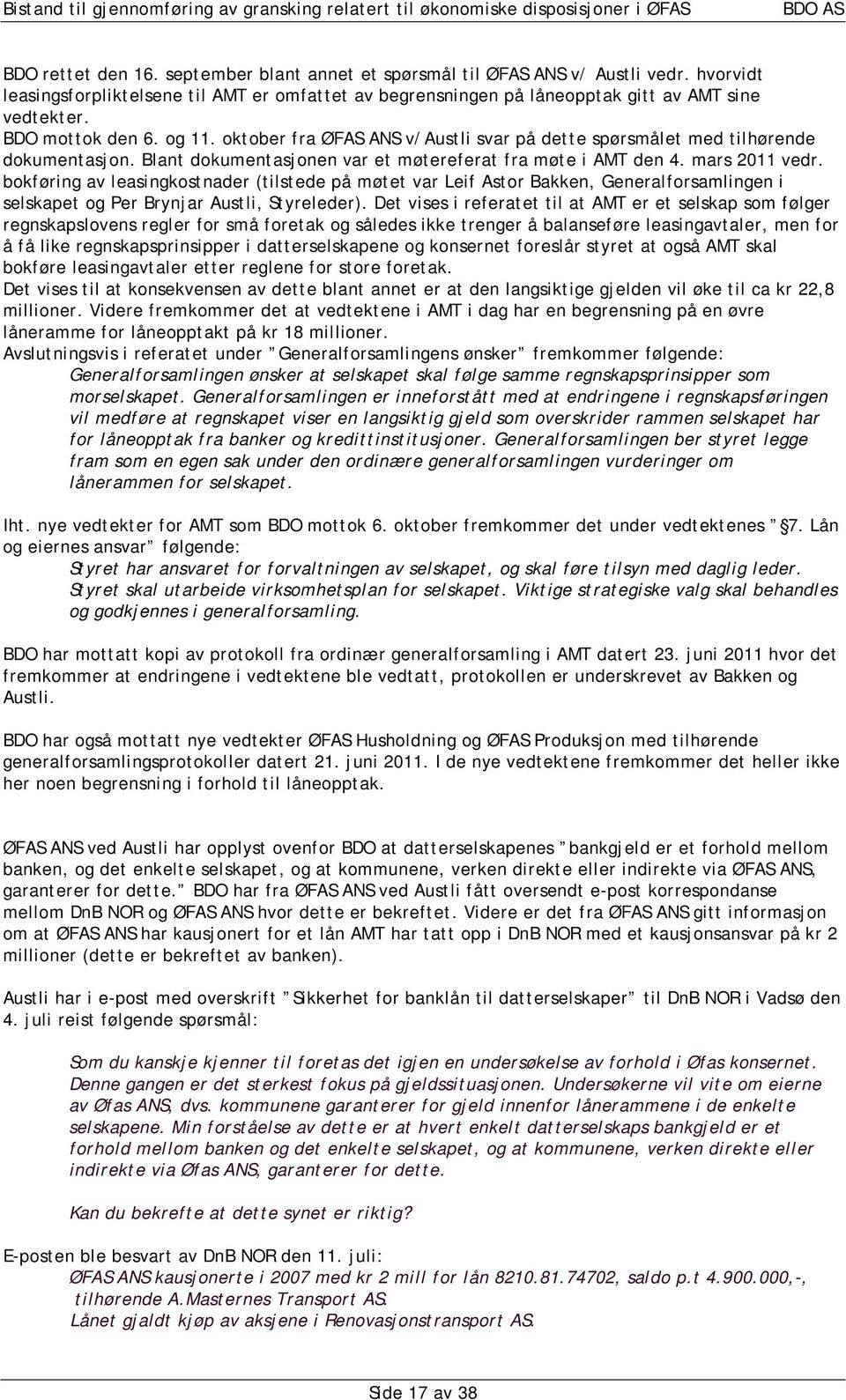 bokføring av leasingkostnader (tilstede på møtet var Leif Astor Bakken, Generalforsamlingen i selskapet og Per Brynjar Austli, Styreleder).