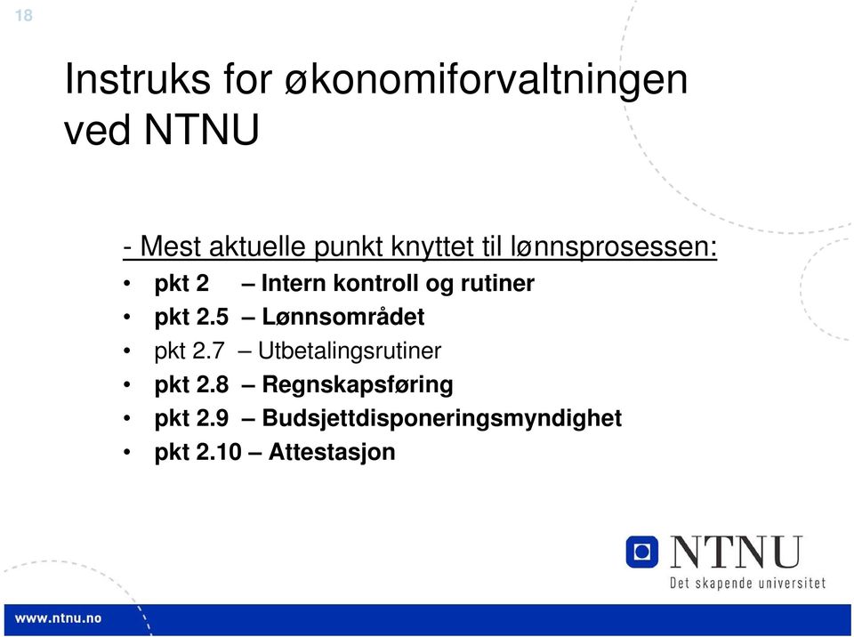 rutiner pkt 2.5 Lønnsområdet pkt 2.7 Utbetalingsrutiner pkt 2.