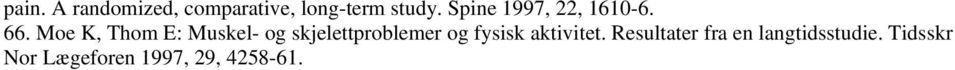 Moe K, Thom E: Muskel- og skjelettproblemer og fysisk