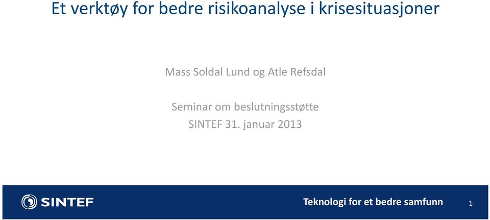 Lund og Atle Refsdal Seminar om