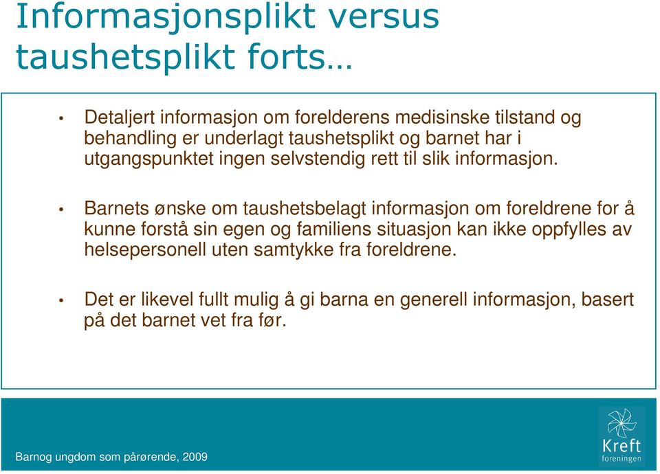 Barnets ønske om taushetsbelagt informasjon om foreldrene for å kunne forstå sin egen og familiens situasjon