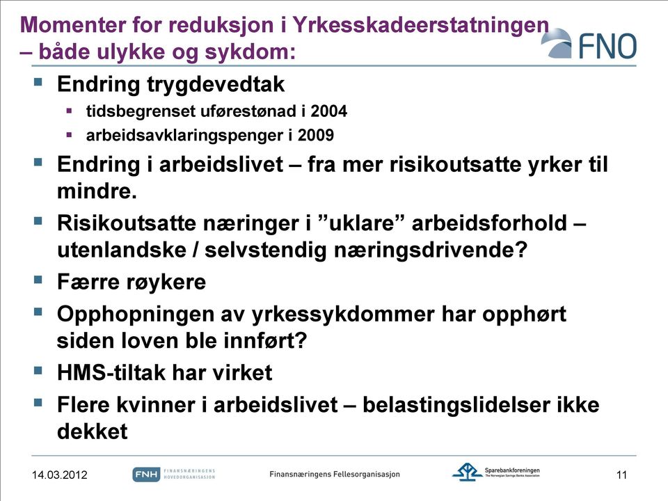 Risikoutsatte næringer i uklare arbeidsforhold utenlandske / selvstendig næringsdrivende?