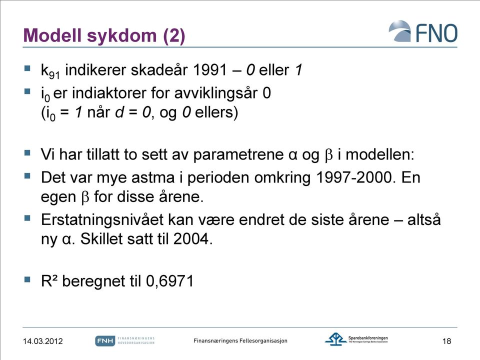 var mye astma i perioden omkring 1997-2000. En egen for disse årene.