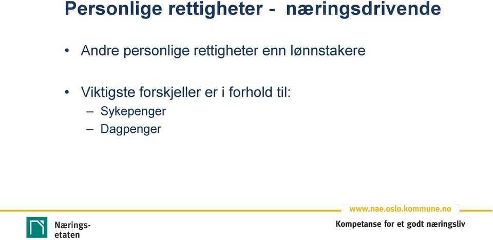 rettigheter enn lønnstakere