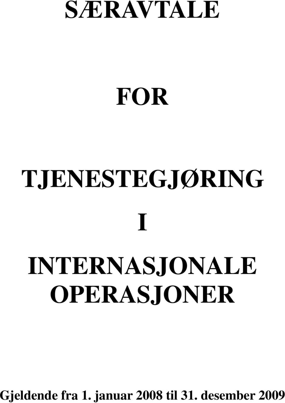 INTERNASJONALE OPERASJONER