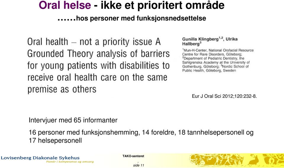 Eur J Oral Sci 2012;120:232-8.