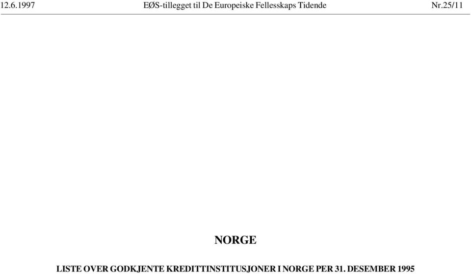 25/11 NORGE LISTE OVER GODKJENTE