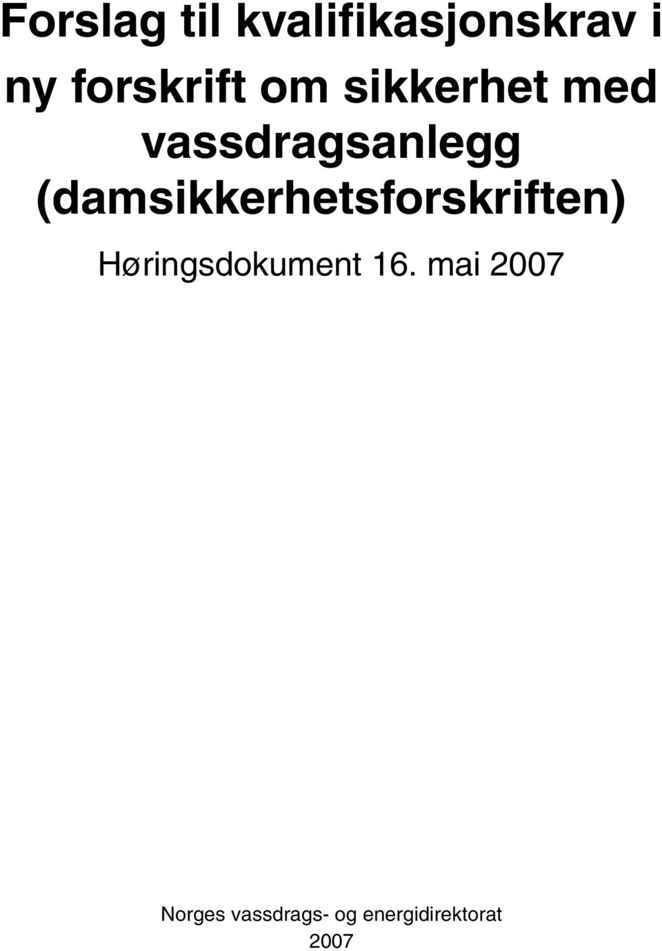 (damsikkerhetsforskriften) Høringsdokument