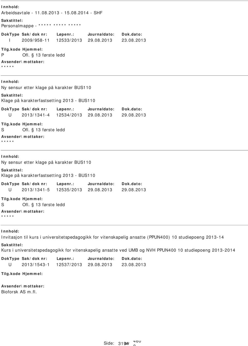 kurs i universitetspedagogikk for vitenskapelig ansatte (N4) 1 studiepoeng 213-14 Kurs i universitetspedagogikk for vitenskapelig ansatte ved MB