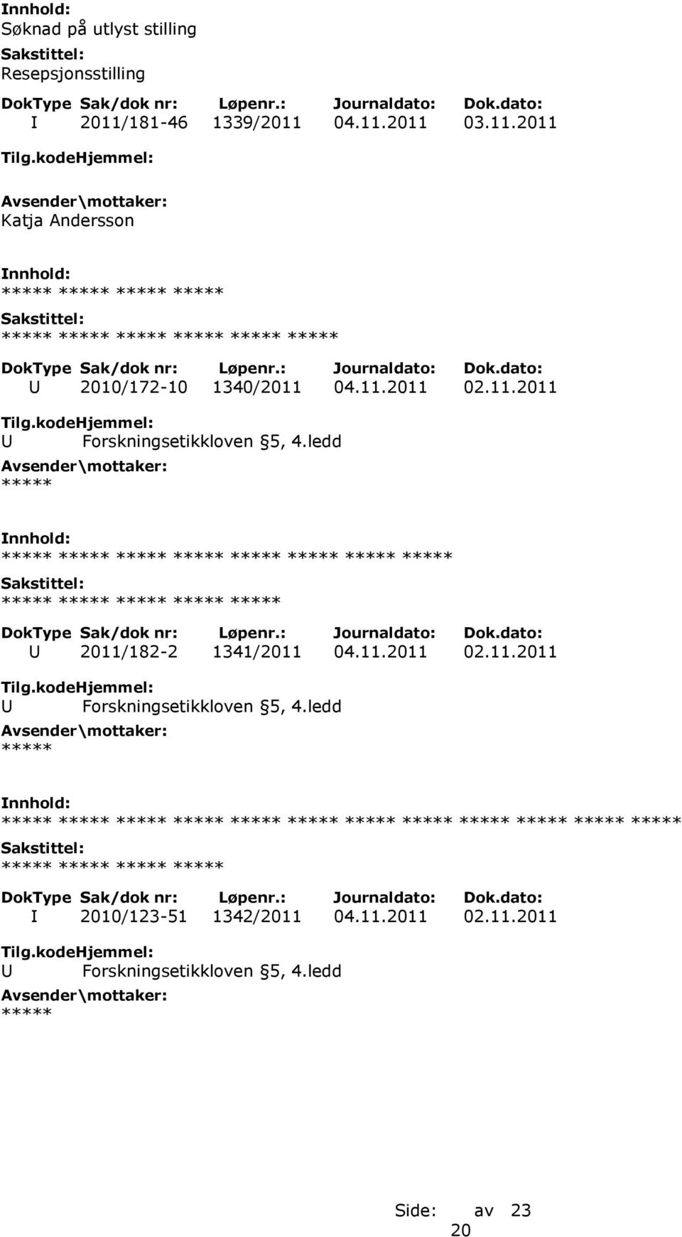 11.2011 U 2011/182-2 1341/2011 04.11.2011 02.11.2011 I 2010/123-51 1342/2011 04.