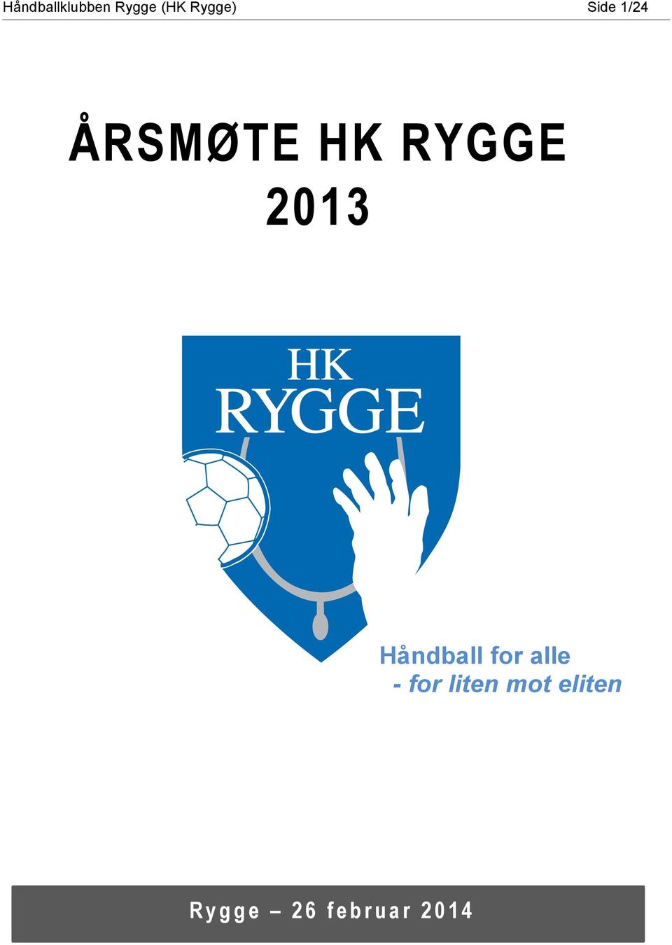 RYGGE 2013 Håndball for alle -