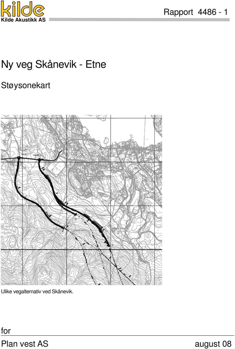 Støysonekart Ulike vegalternativ