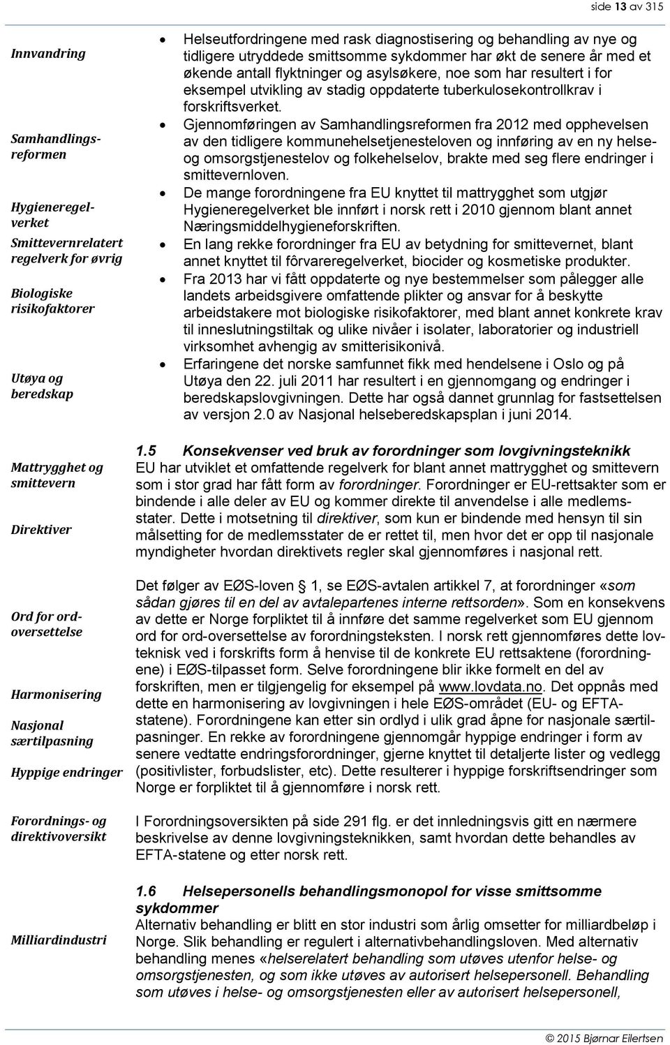 tuberkulosekontrollkrav i forskriftsverket.