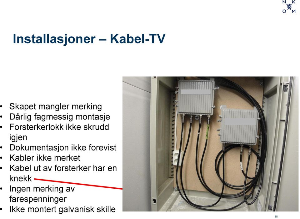 forevist Kabler ikke merket Kabel ut av forsterker har en knekk