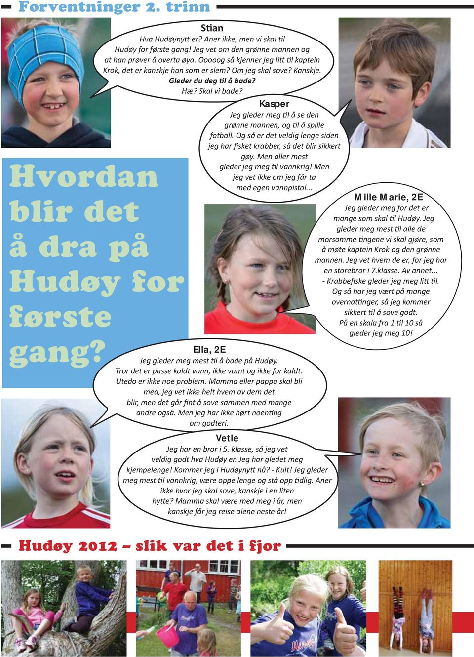 Hudøy for første gang?