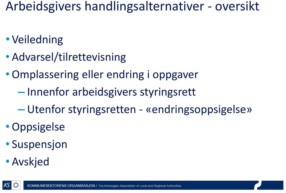 oppgaver Innenfor arbeidsgivers styringsrett Utenfor