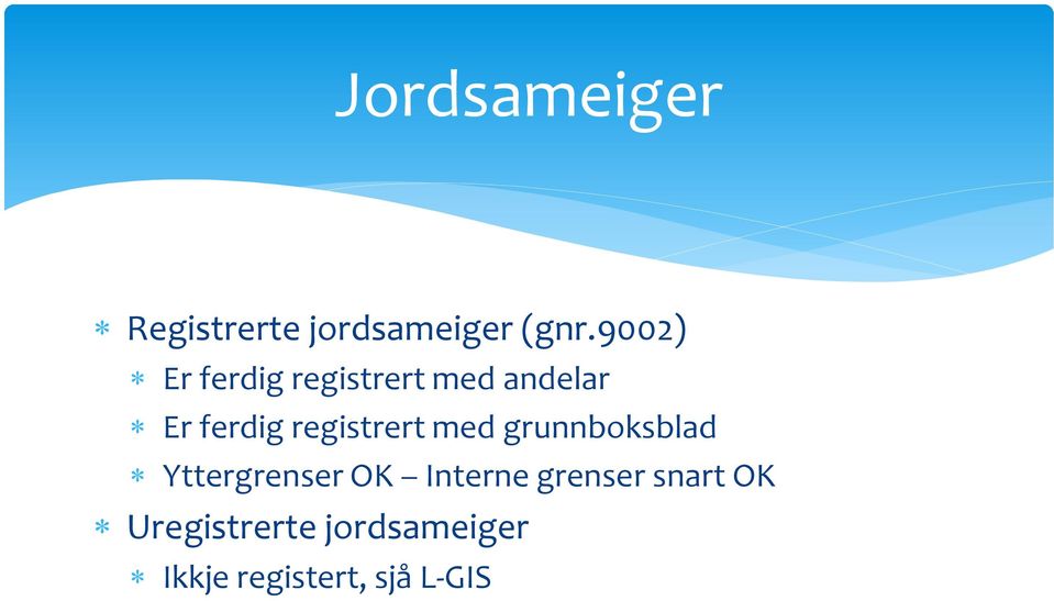 registrert med grunnboksblad Yttergrenser OK Interne